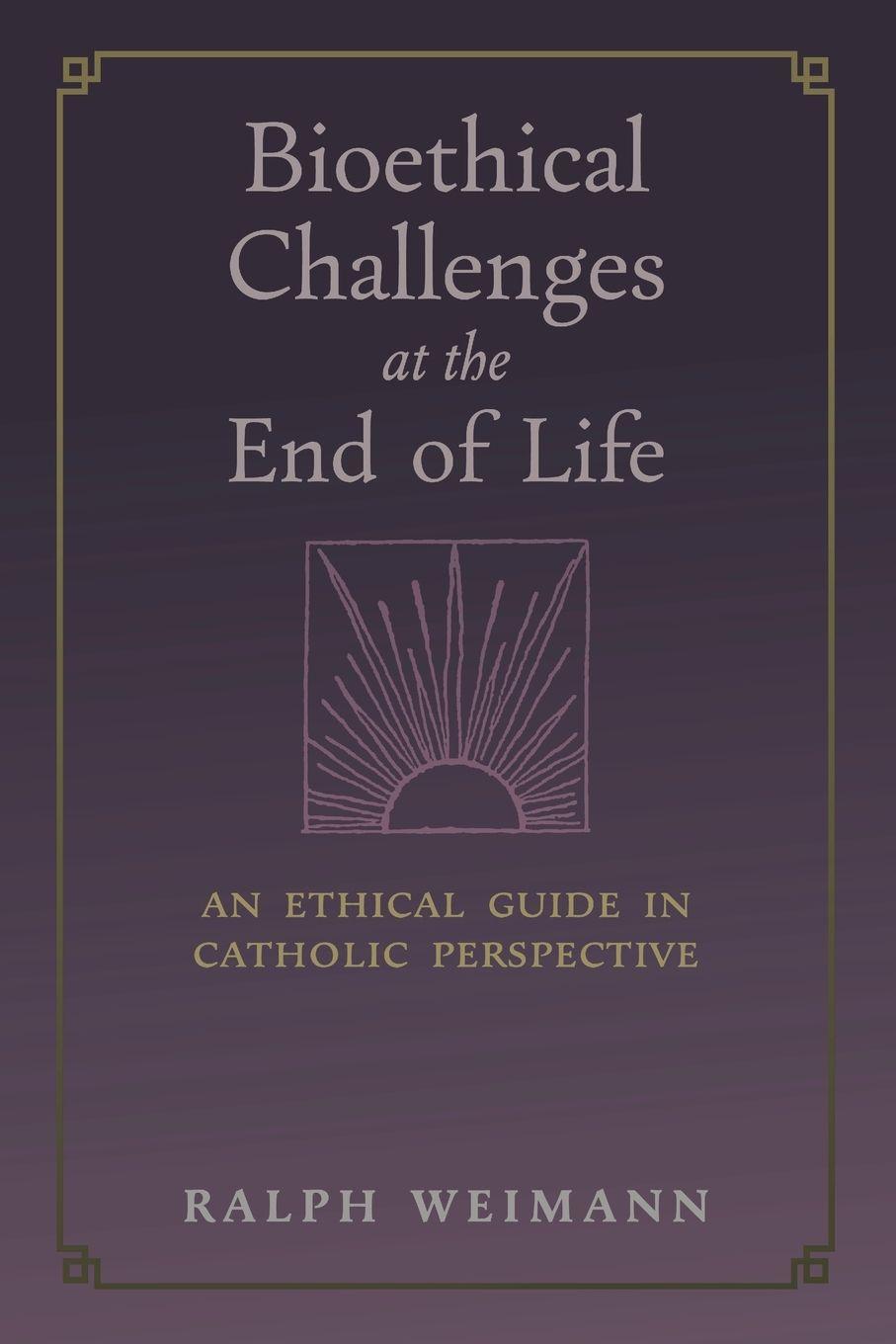 Vorderes Coverbild Bioethical Challenges at the End of Life