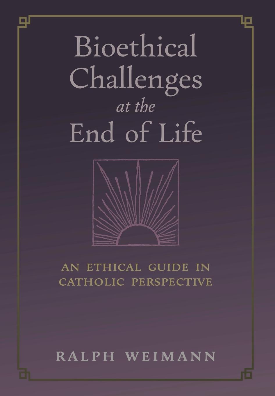 Vorderes Coverbild Bioethical Challenges at the End of Life