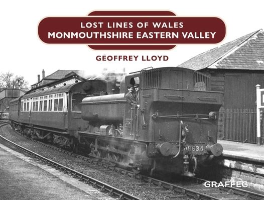 Vorderes Coverbild Lost Lines of Wales: Monmouthshire Eastern Valley