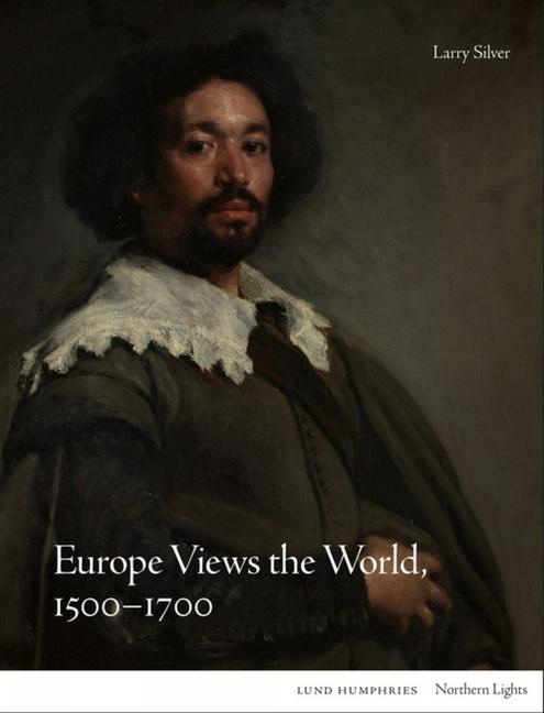 Vorderes Coverbild Europe Views the World, 1500-1700
