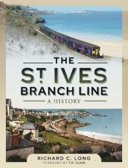 Vorderes Coverbild The St Ives Branch Line: A History