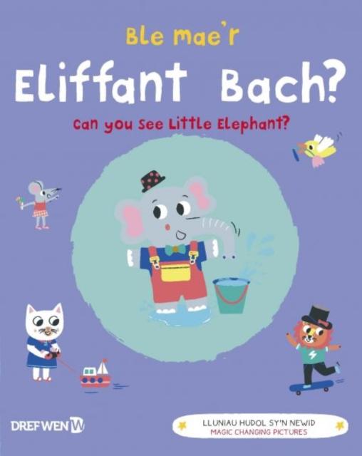 Vorderes Coverbild Ble Mae'r Eliffant Bach? / Can You See the Little Elephant?