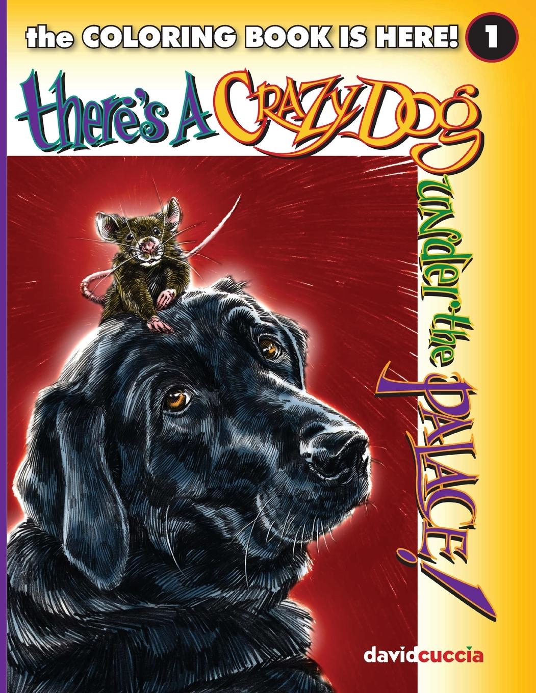 Vorderes Coverbild There's A Crazy Dog Under the Palace! the COLORING BOOK!