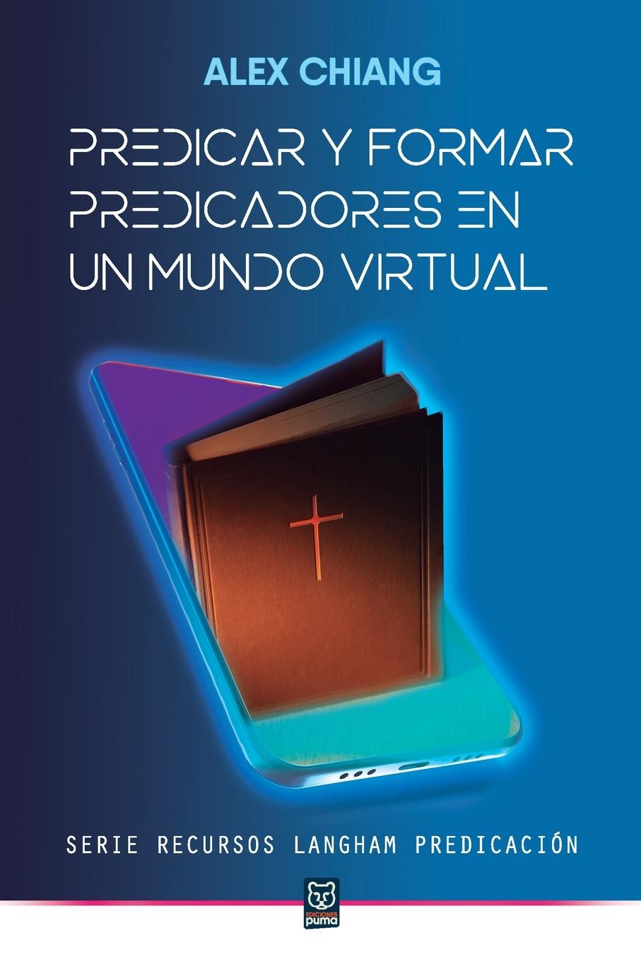 Vorderes Coverbild PREDICAR Y FORMAR PREDICADORES EN UN MUNDO VIRTUAL