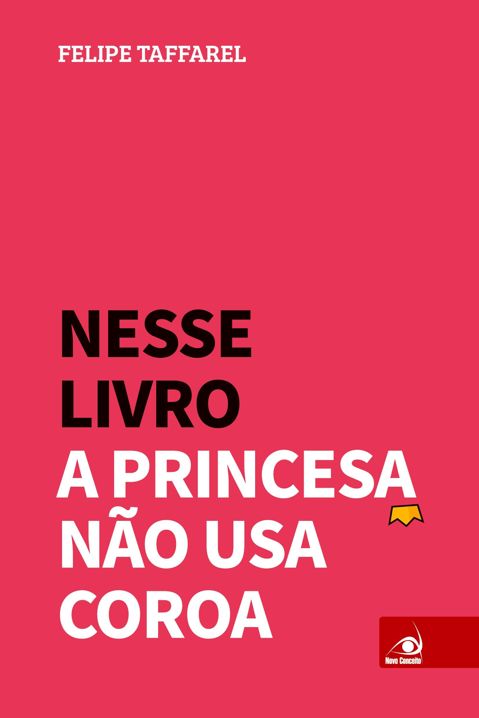 Vorderes Coverbild Nesse Livro a Princesa Não Usa Coroa
