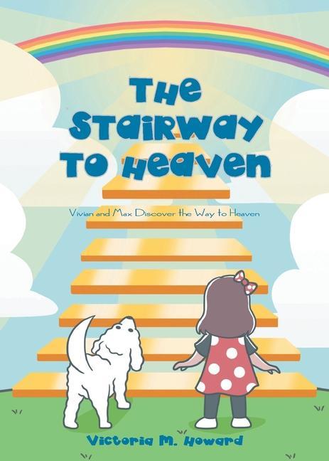 Vorderes Coverbild The Stairway to Heaven: Vivian and Max Discover the Way to Heaven