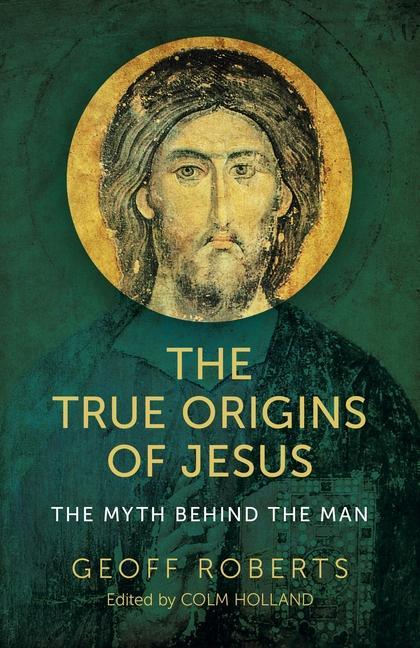 Vorderes Coverbild The True Origins of Jesus