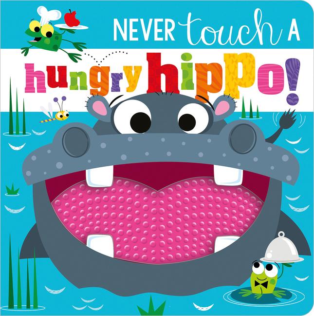 Vorderes Coverbild Never Touch a Hungry Hippo!