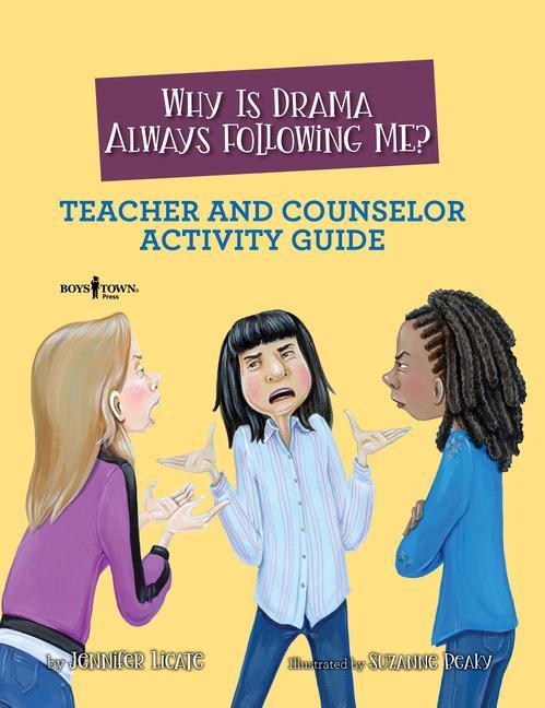 Vorderes Coverbild Why Is Drama Always Following Me? Teacher and Counselor Activity Guide