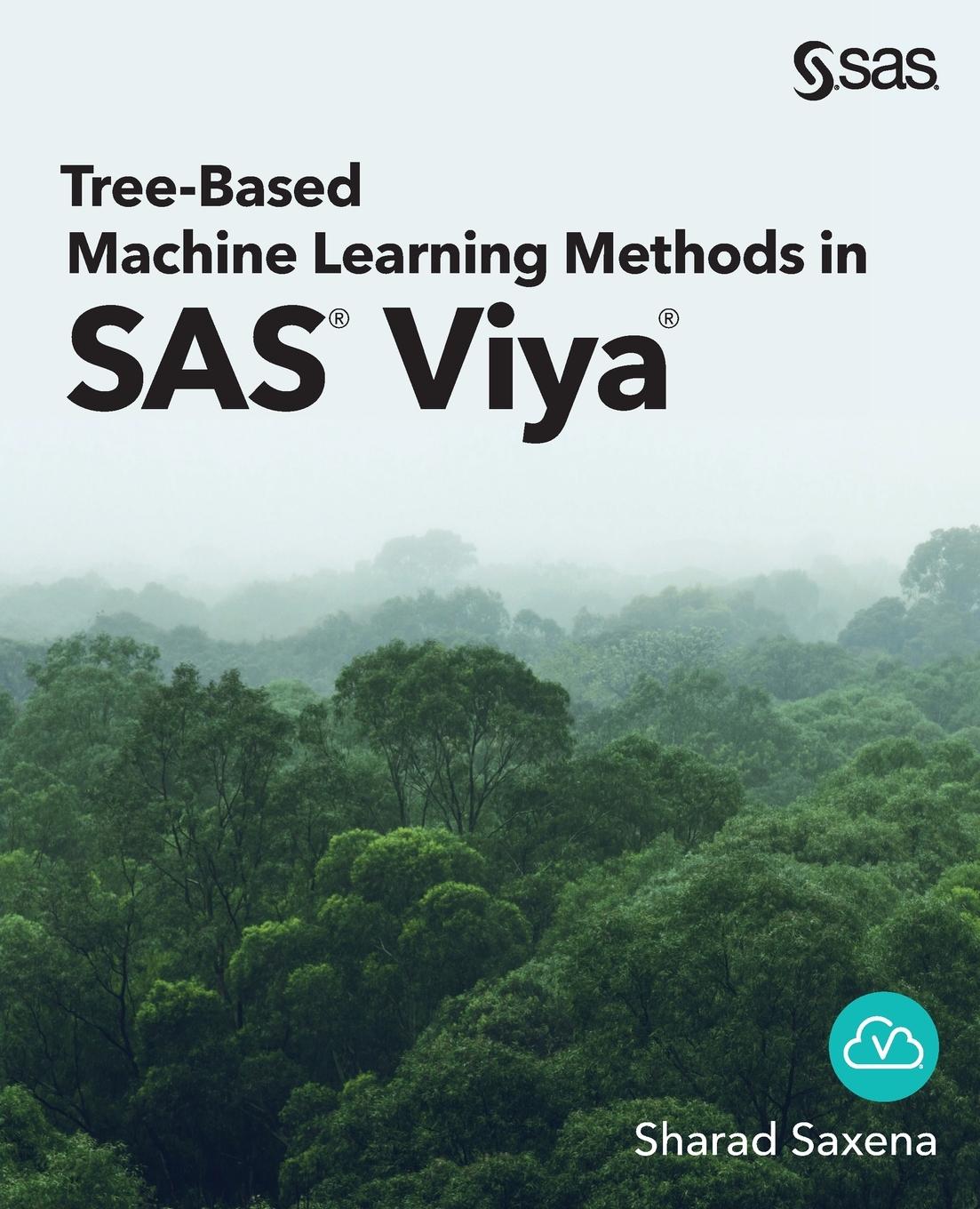 Vorderes Coverbild Tree-Based Machine Learning Methods in SAS Viya