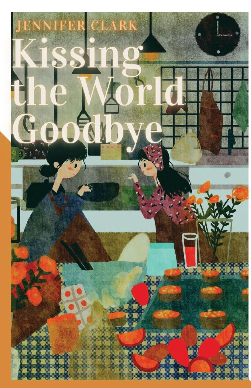Vorderes Coverbild Kissing the World Goodbye