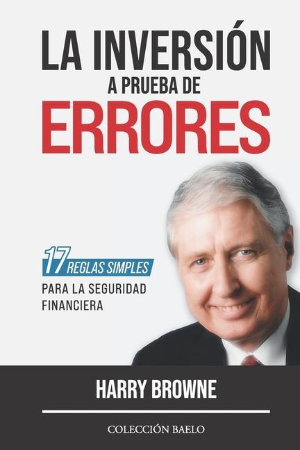 Vorderes Coverbild La inversión a prueba de errores : 17 reglas simples para la seguridad financiera