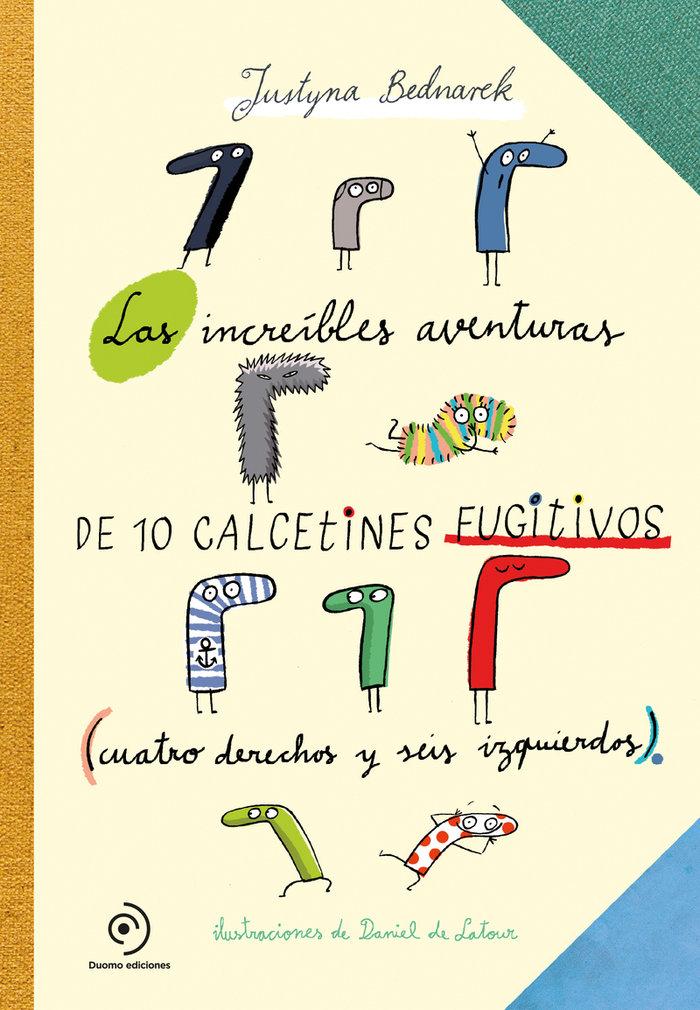 Vorderes Coverbild Increibles Aventuras de 10 Calcetines Fugitivos, Las