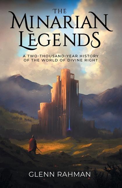 Vorderes Coverbild The Minarian Legends: A Two-Thousand-Year History of the World of Divine Right