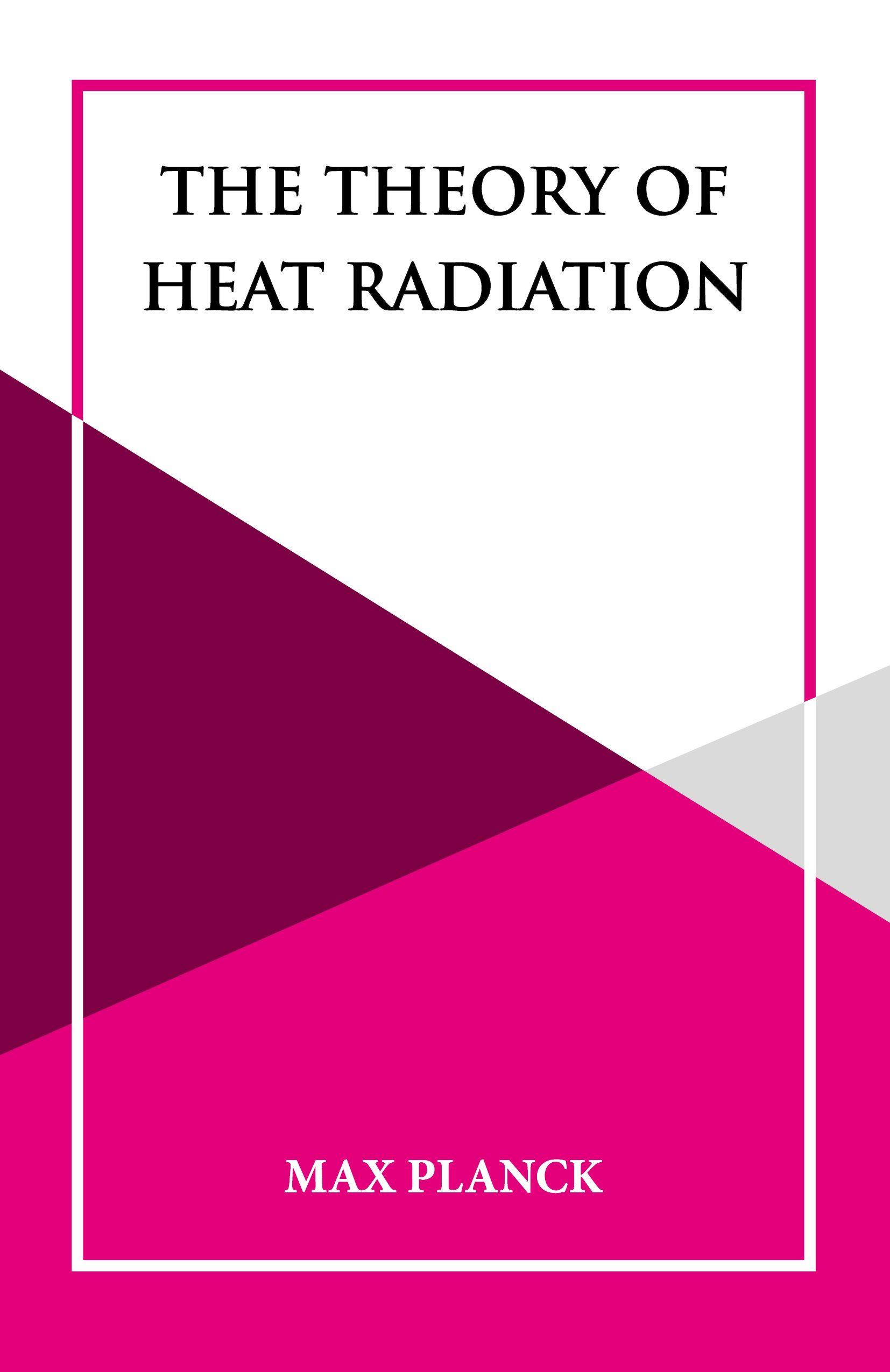 Vorderes Coverbild The Theory of Heat Radiation