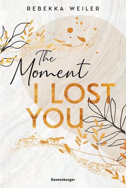 Vorderes Coverbild The Moment I Lost You - Lost-Moments-Reihe, Band 1 (Intensive New-Adult-Romance, die unter die Haut geht)