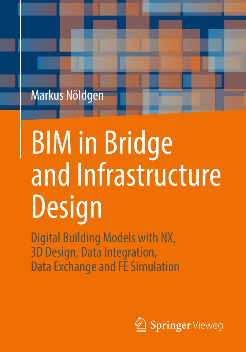 Vorderes Coverbild BIM in Bridge and Infrastructure Design