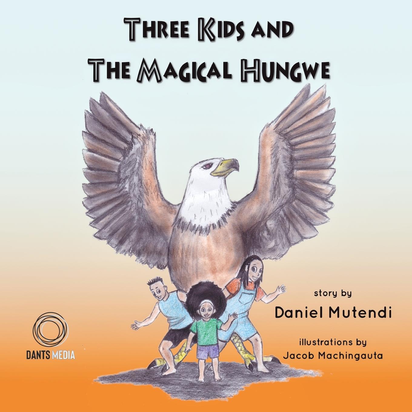 Vorderes Coverbild Three Kids and The Magical Hungwe