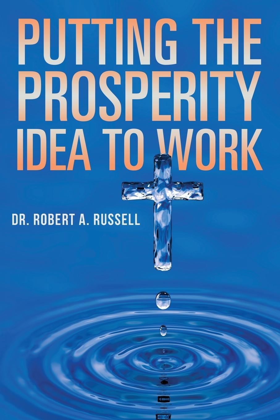 Vorderes Coverbild Putting the Prosperity Idea to Work