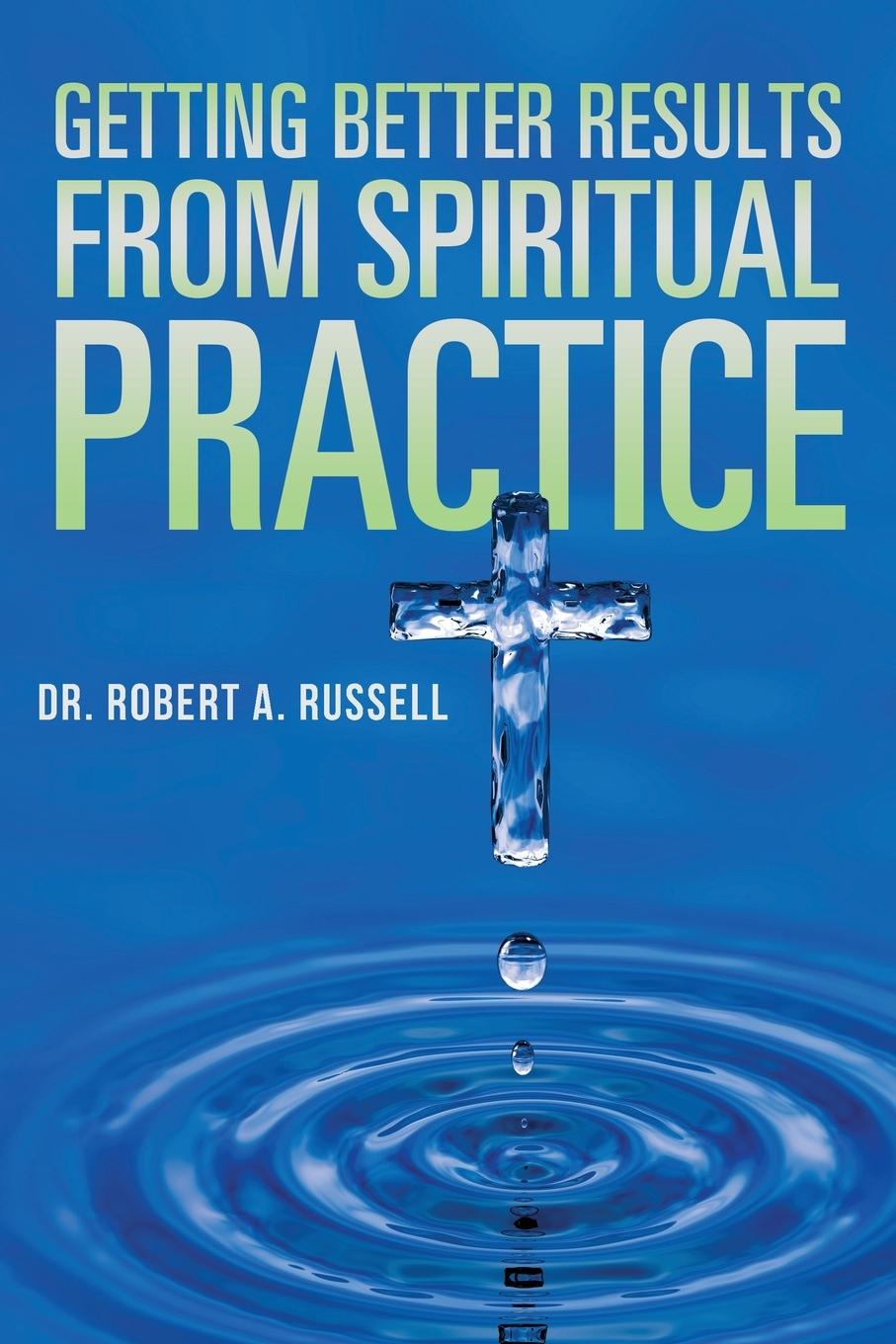 Vorderes Coverbild Getting Better Results from Spiritual Practice
