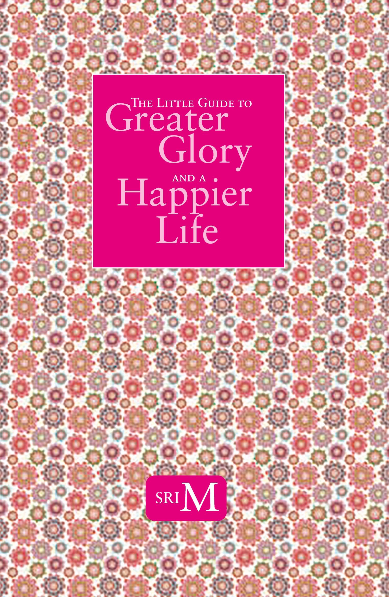 Vorderes Coverbild The Little Guide to Greater Glory and A Happier Life