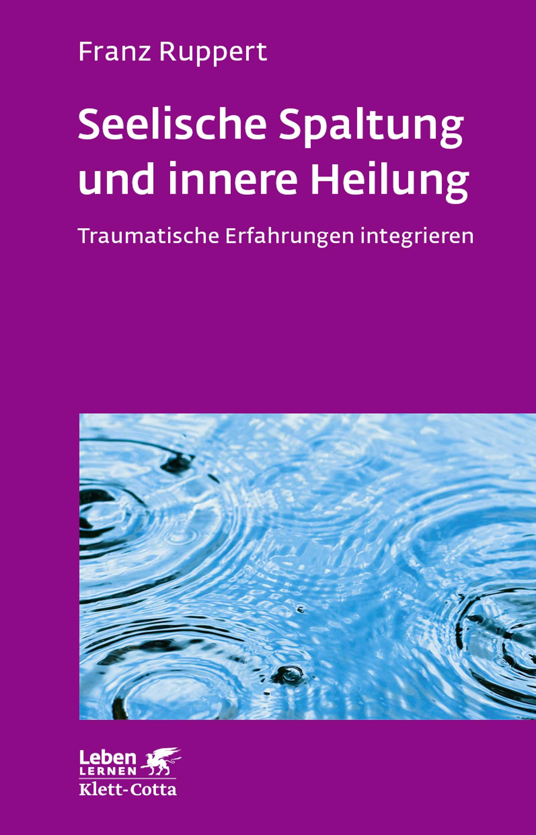 Vorderes Coverbild Seelische Spaltung und innere Heilung (Leben Lernen, Bd. 203)