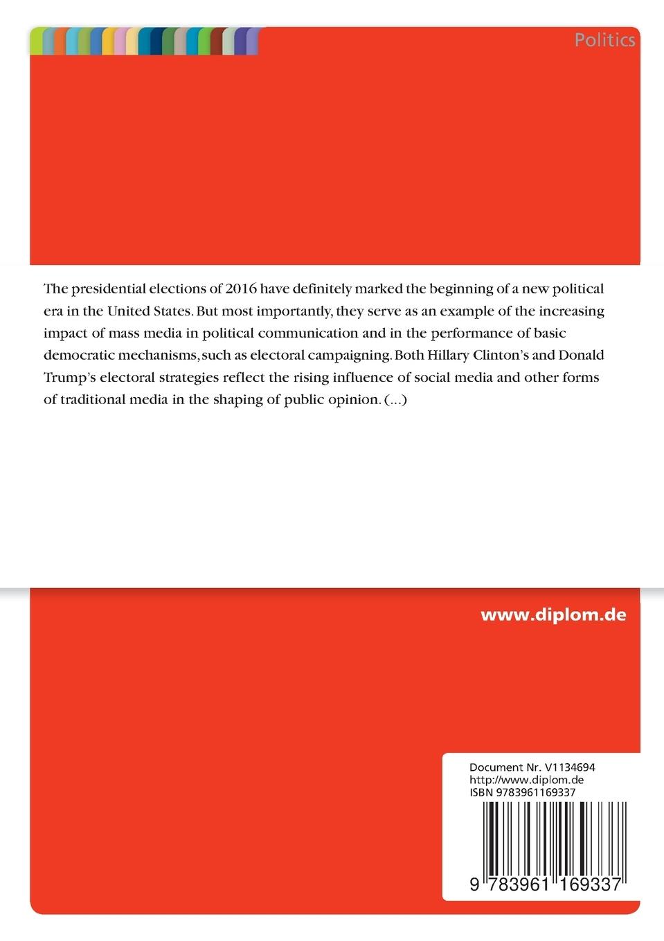 Rückseitencover Influence of mass media in the shaping of public opinion and in the aggravation of the political polarization in the United States during the presidential campaign of 2016