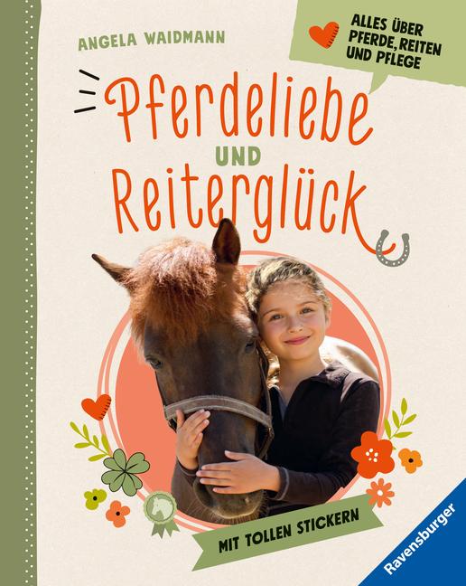 Vorderes Coverbild Pferdeliebe und Reiterglück - Alles, was du über Pferde und Ponys wissen musst