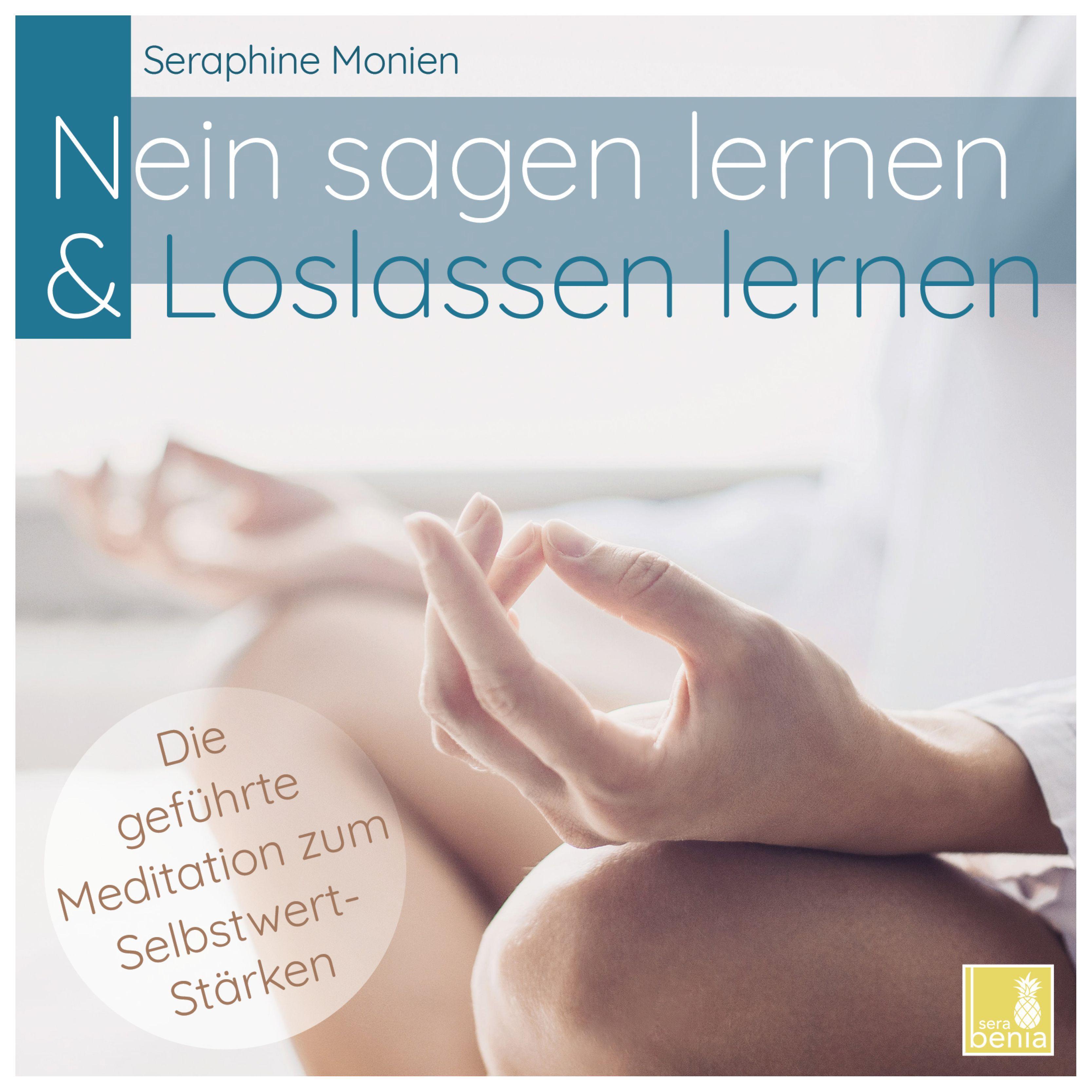 Vorderes Coverbild Nein sagen lernen & Loslassen lernen - Die geführte Meditation zum Selbstwert-Stärken