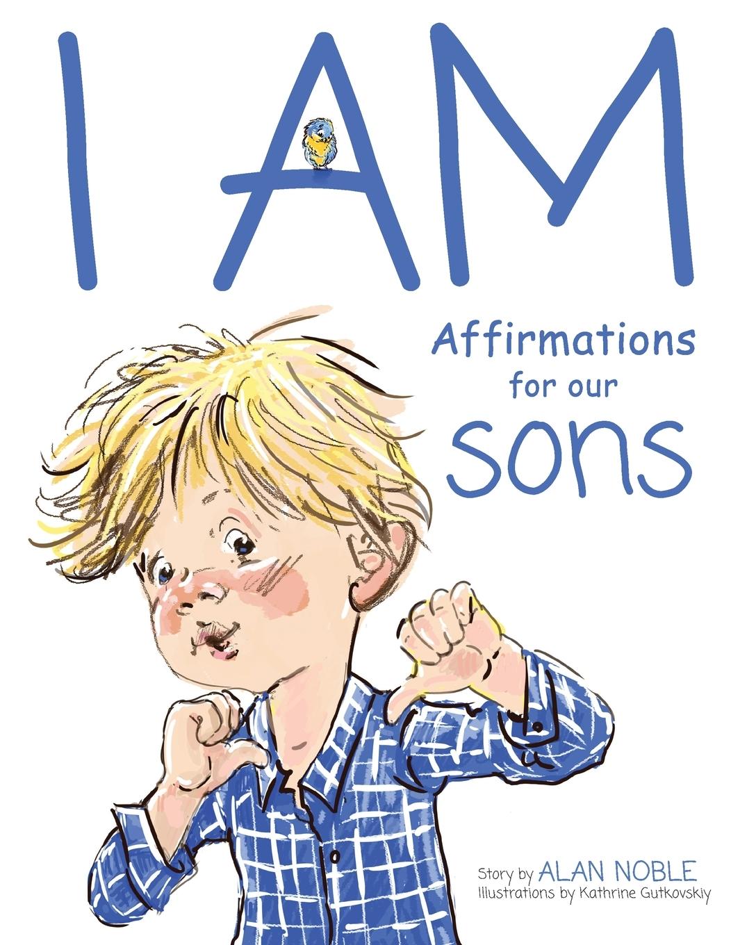 Vorderes Coverbild I AM, Affirmations For Our Sons: Powerful Affirmations for Children