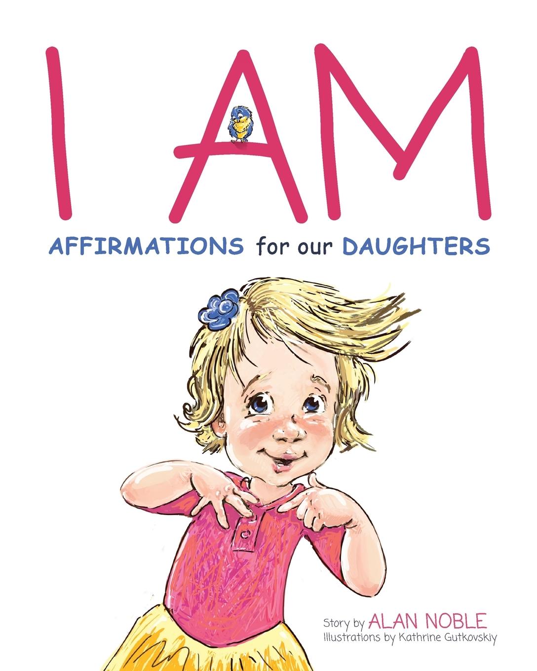 Vorderes Coverbild I AM, Affirmations For Our Daughters