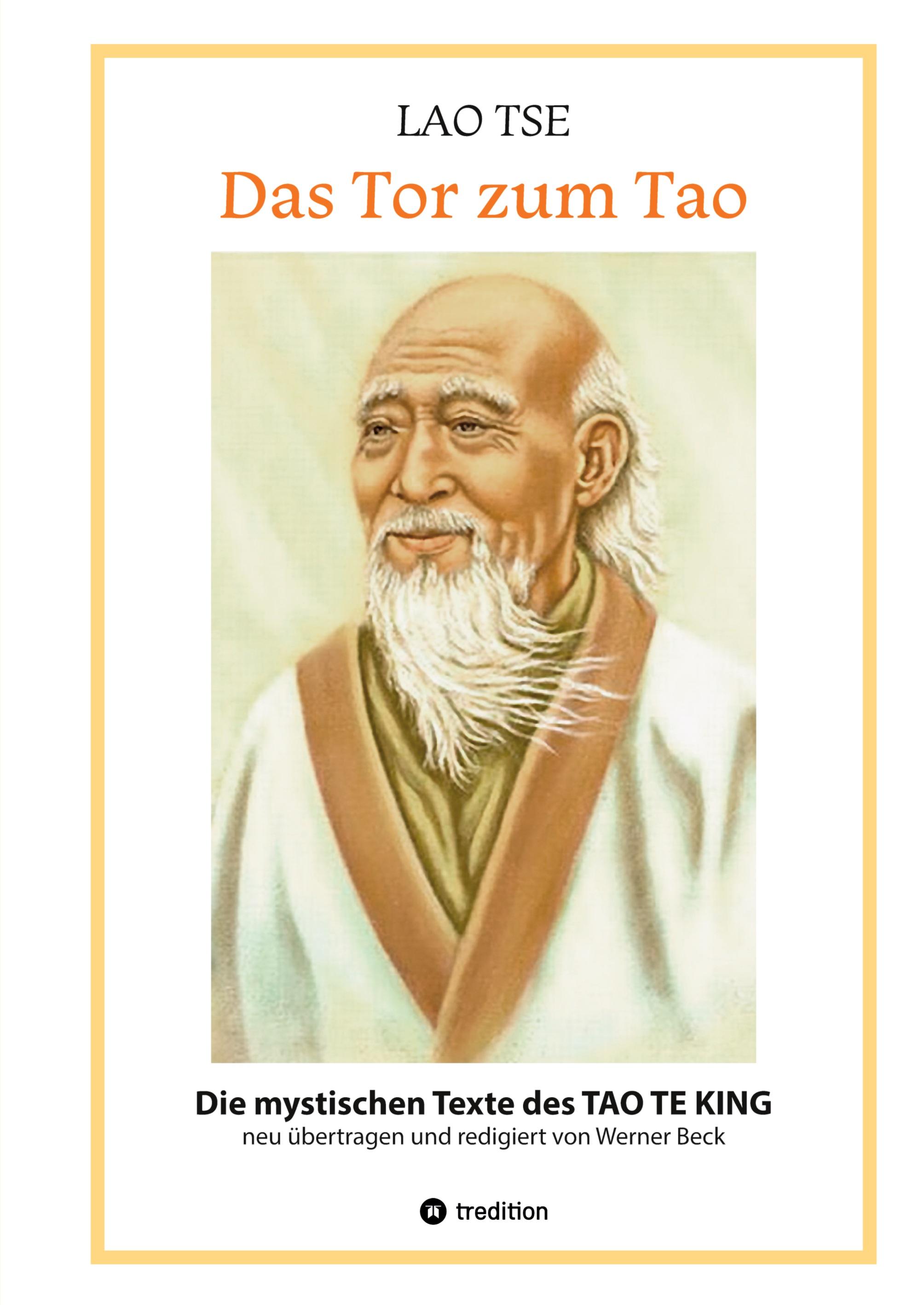 Vorderes Coverbild Lao Tse: Das Tor zum Tao - Die mystischen Texte des Tao te King mit Reisebildern des Autors aus fast 20 Jahren Reisen im alten China