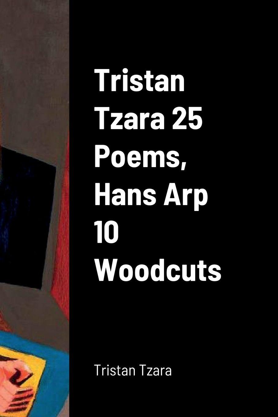 Vorderes Coverbild Tristan Tzara 25 Poems, Hans Arp 10 Woodcuts