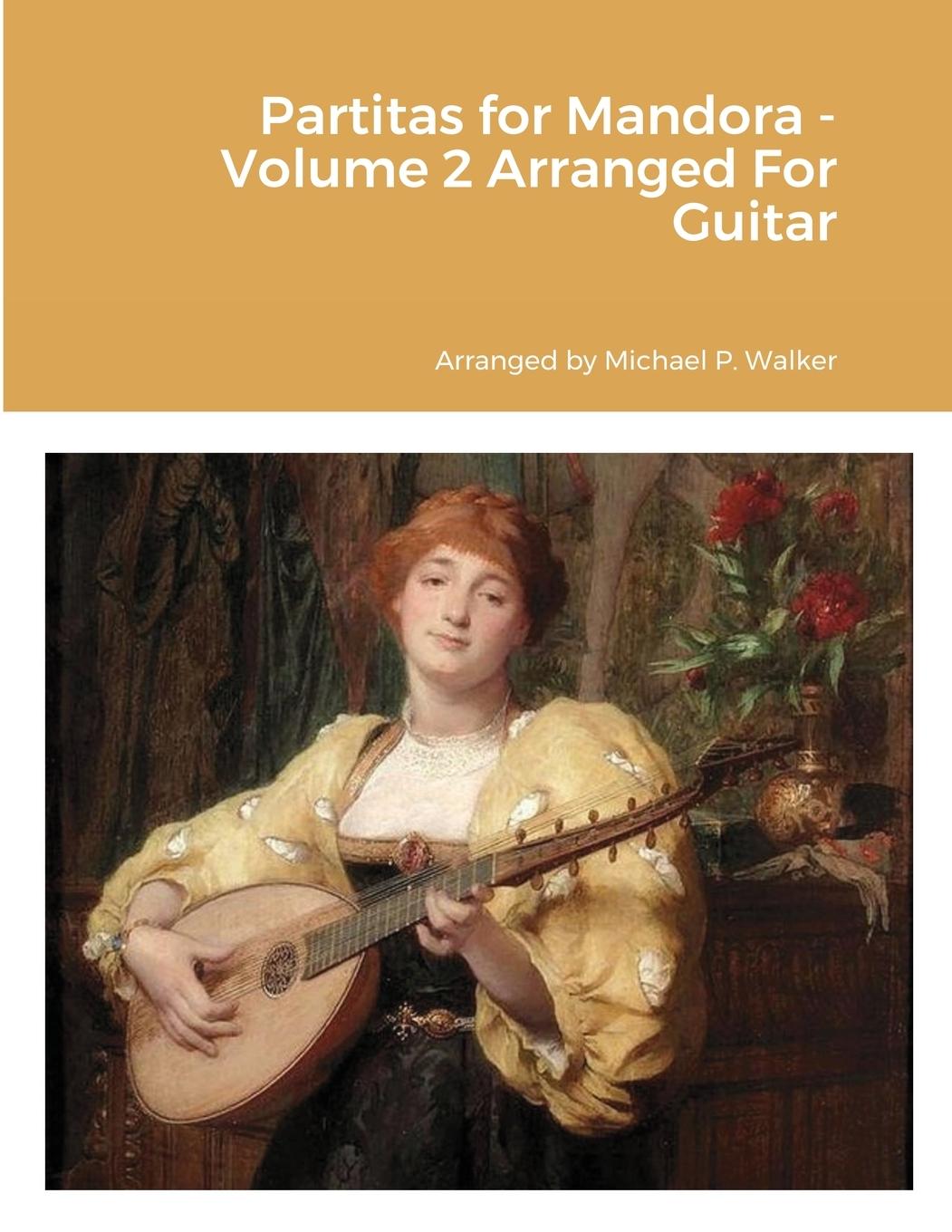 Vorderes Coverbild Partitas for Mandora - Volume 2 Arranged For Guitar