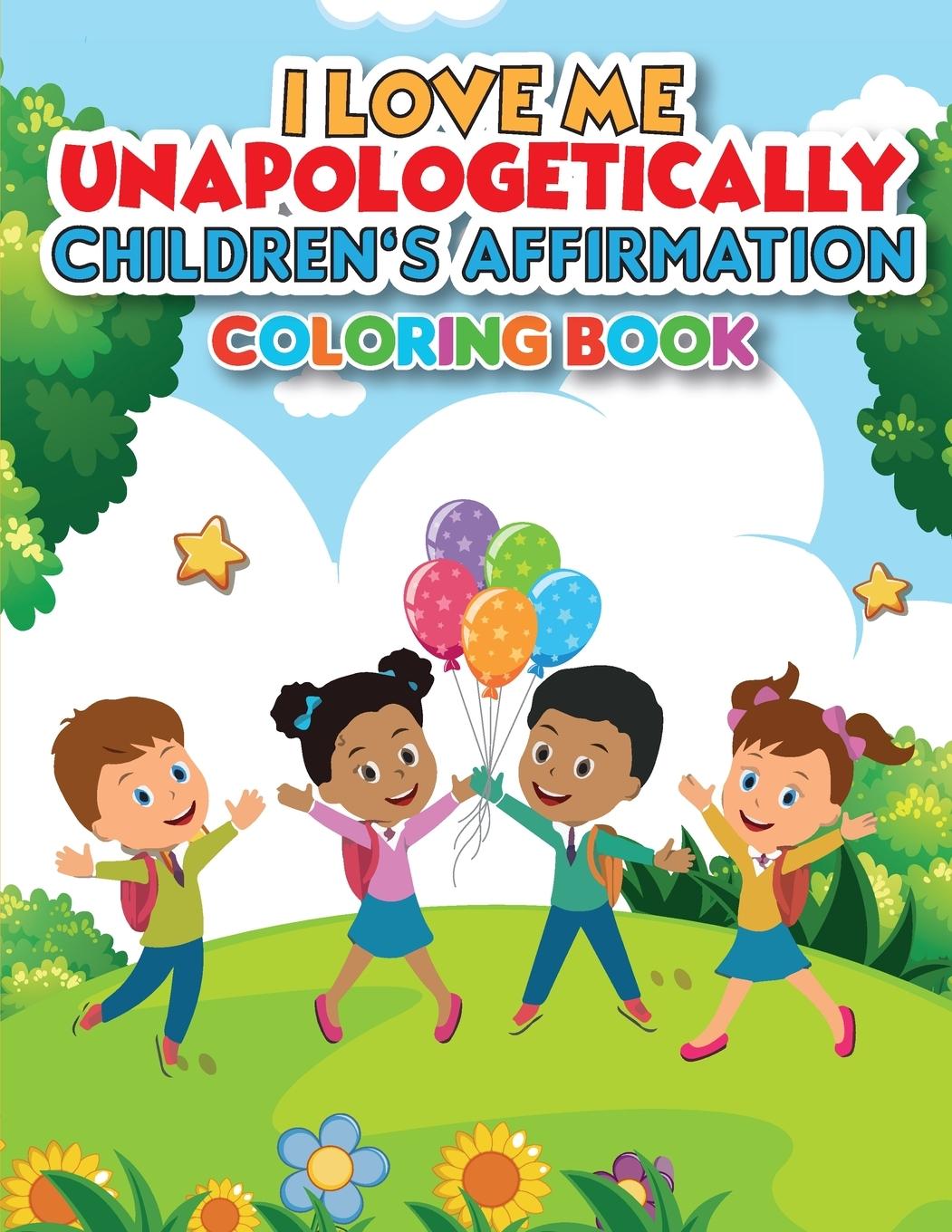 Vorderes Coverbild iLoveMe, Unapologetically - Children's Affirmation Coloring Book