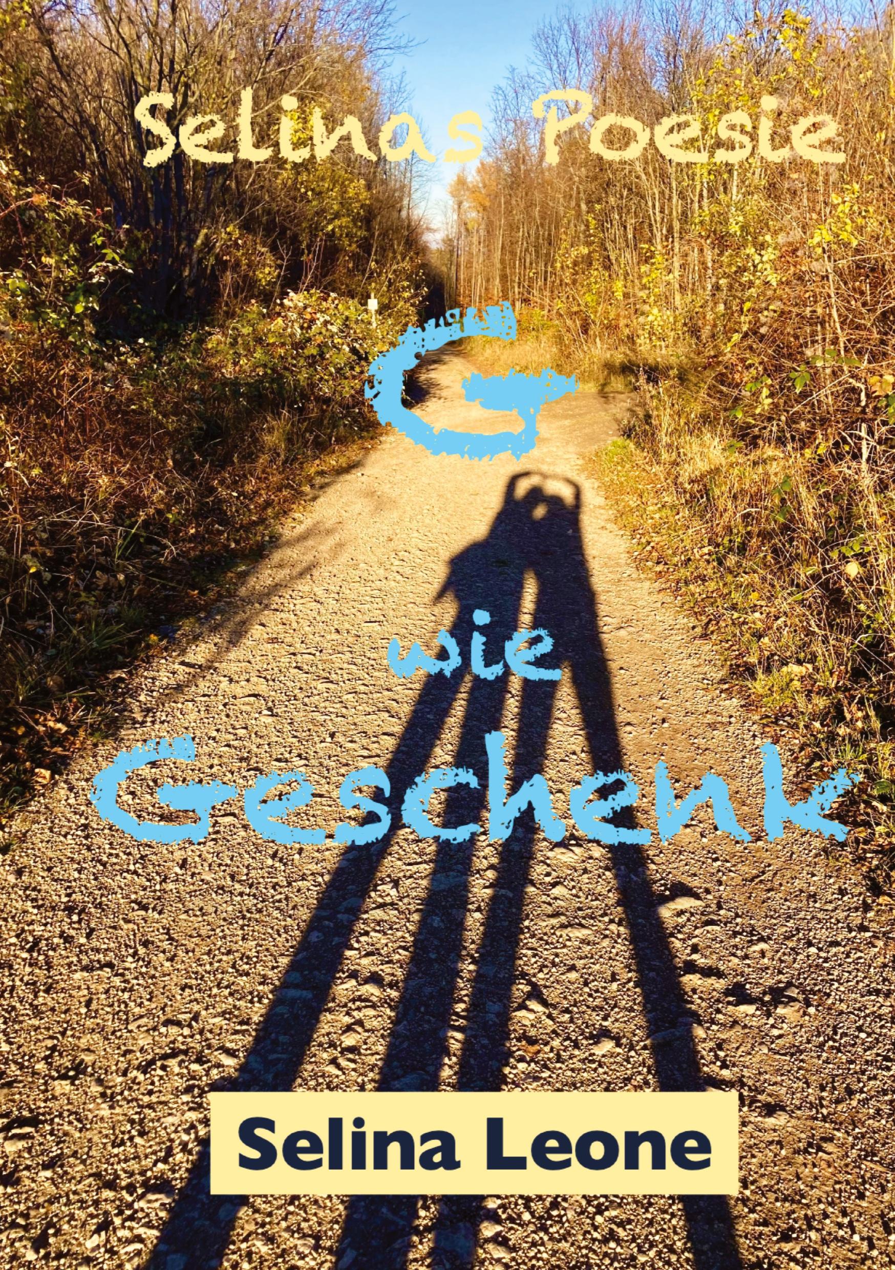 Vorderes Coverbild Selinas Poesie, G wie Geschenk, Gedichte mit Herz, Gedichte mit Botschaften