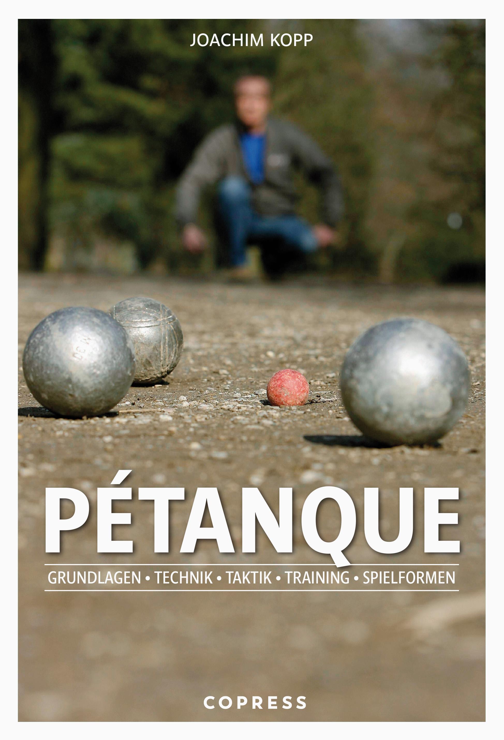 Vorderes Coverbild Pétanque. Grundlagen, Technik, Taktik, Training, Spielformen.