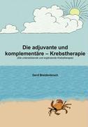 Vorderes Coverbild Die adjuvante und komplementäre Krebstherapie