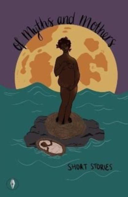 Vorderes Coverbild Of Myths and Mothers