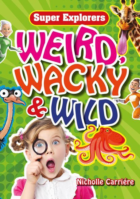 Vorderes Coverbild Weird, Wacky & Wild