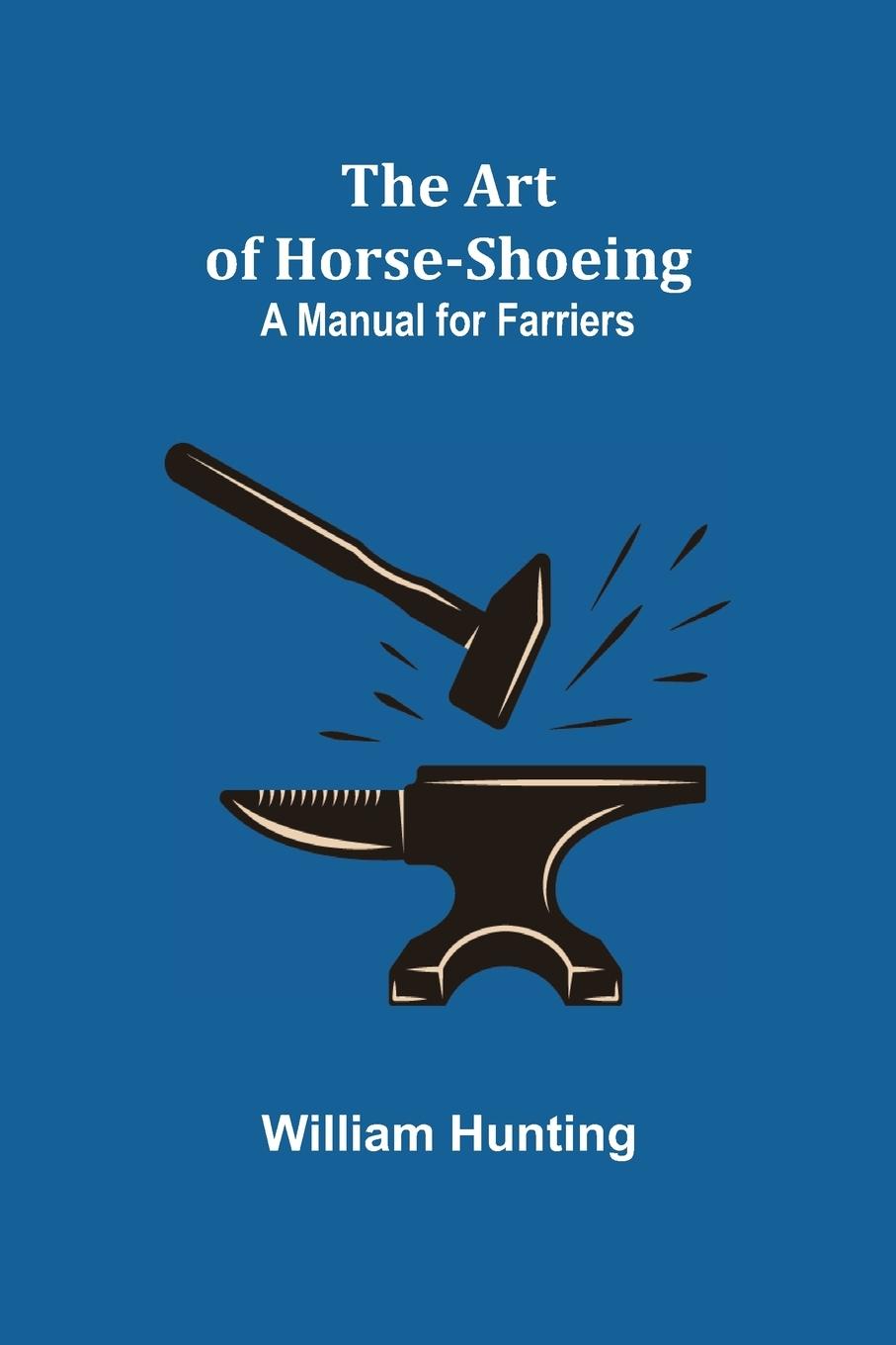 Vorderes Coverbild The Art of Horse-Shoeing
