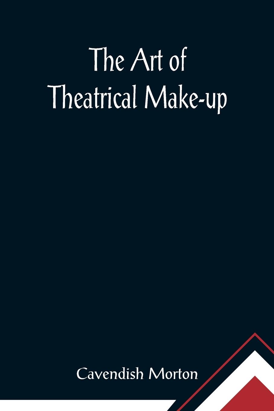 Vorderes Coverbild The Art of Theatrical Make-up