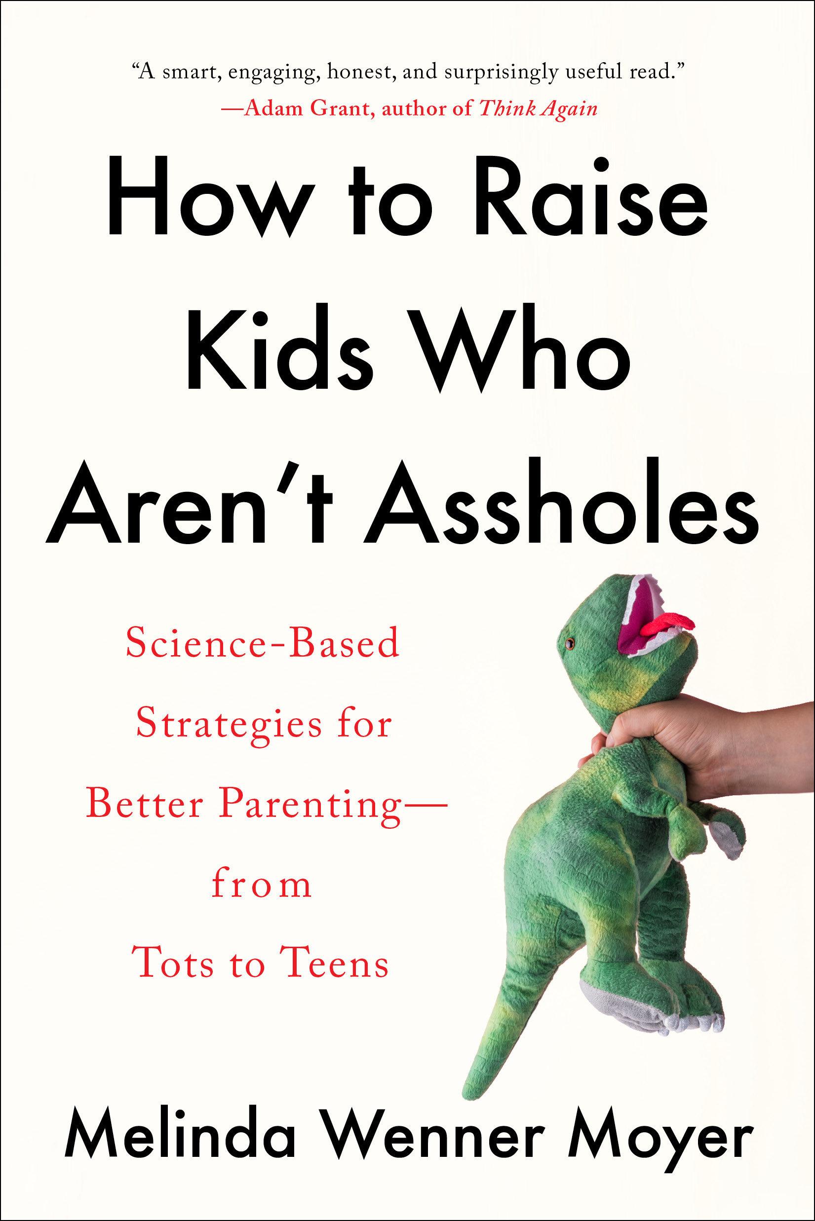 Vorderes Coverbild How to Raise Kids Who Aren't Assholes