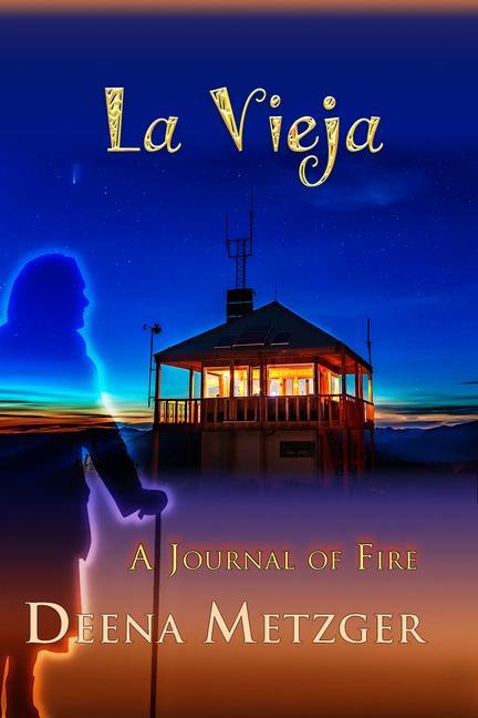 Vorderes Coverbild La Vieja, a Journal of Fire