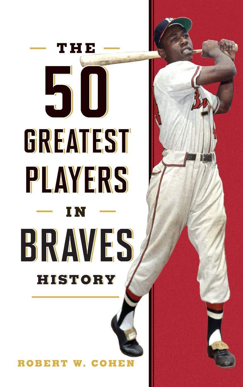 Vorderes Coverbild The 50 Greatest Players in Braves History