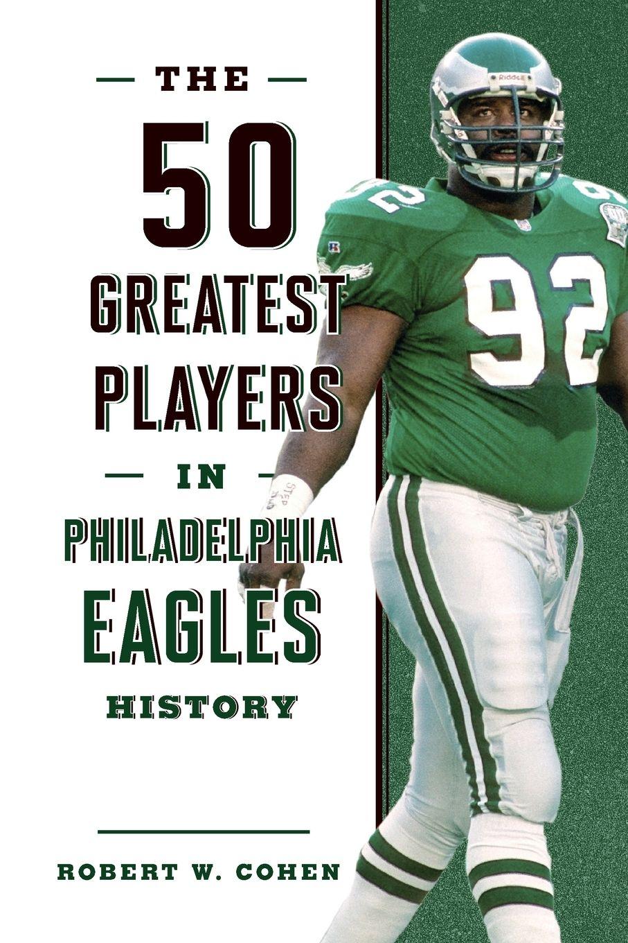 Vorderes Coverbild The 50 Greatest Players in Philadelphia Eagles History