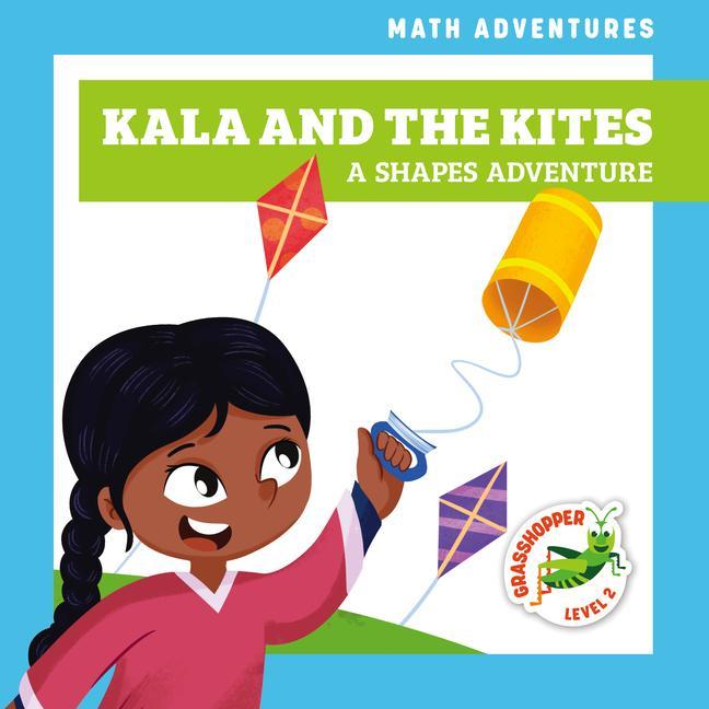 Vorderes Coverbild Kala and the Kites: A Shapes Adventure