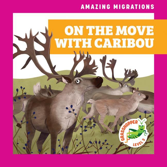 Vorderes Coverbild On the Move with Caribou