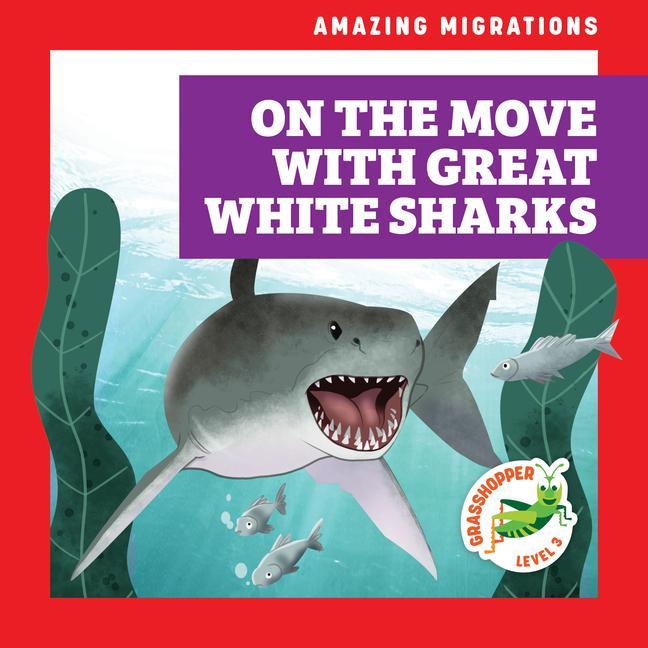 Vorderes Coverbild On the Move with Great White Sharks