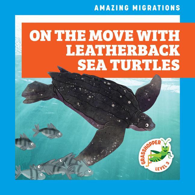 Vorderes Coverbild On the Move with Leatherback Sea Turtles